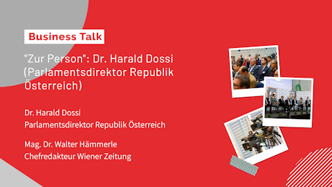 Dr. Harald Dossi (Parlamentsdirektor Republik Österreich) Dr. Harald Dossi (Parlamentsdirektor Republik Österreich)