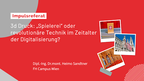 Dipl.-Ing. Dr.mont. Heimo Sandtner (FH Campus Wien) Dipl.-Ing. Dr.mont. Heimo Sandtner (FH Campus Wien)