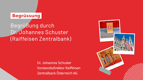 Dr. Johannes Schuster (Raiffeisen Zentralbank Österreich AG) Dr. Johannes Schuster (Raiffeisen Zentralbank Österreich AG)