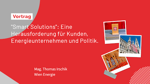 Mag. Thomas Irschik (Wien Energie) Mag. Thomas Irschik (Wien Energie)