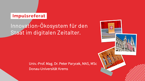 Univ.-Prof. Mag. Dr. Peter Parycek, MAS, MSc (Donau-Universität Krems) Univ.-Prof. Mag. Dr. Peter Parycek, MAS, MSc (Donau-Universität Krems)