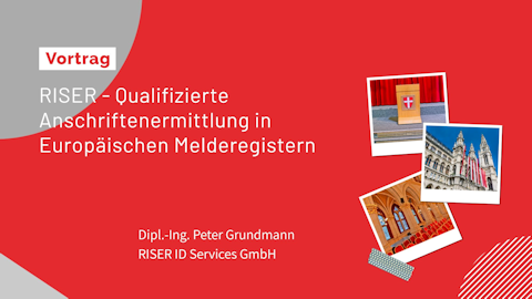 Dipl.-Ing. Peter Grundmann (RISER ID Services GmbH) Dipl.-Ing. Peter Grundmann (RISER ID Services GmbH)