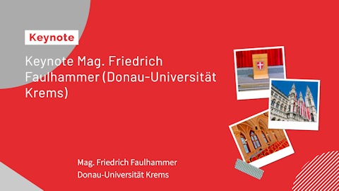 Mag. Friedrich Faulhammer (Donau-Universität Krems) Mag. Friedrich Faulhammer (Donau-Universität Krems)